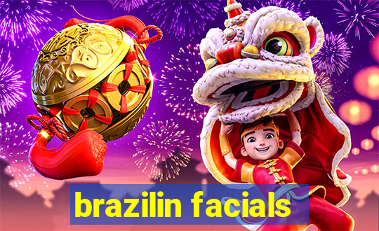 brazilin facials